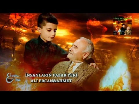 ALİ ERCAN-AHMET - İNSANLARIN PAZAR YERİ