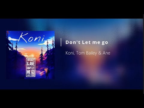 Koni, Tom Bailey & Ane - Don't Let Me Go (한국어 자막/번역/가사)
