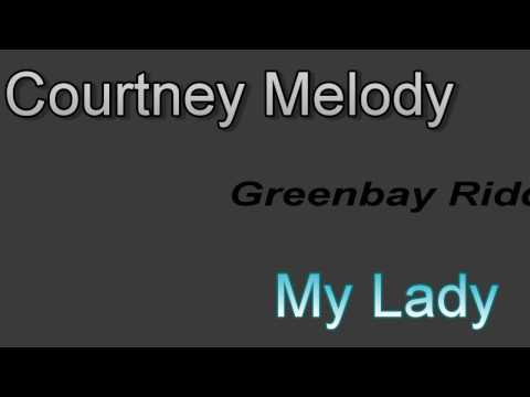 Courtney Melody My Lady