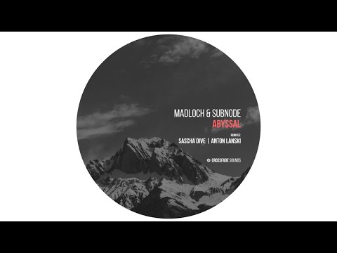 Madloch & Subnode - Abyssal [Crossfade Sounds]