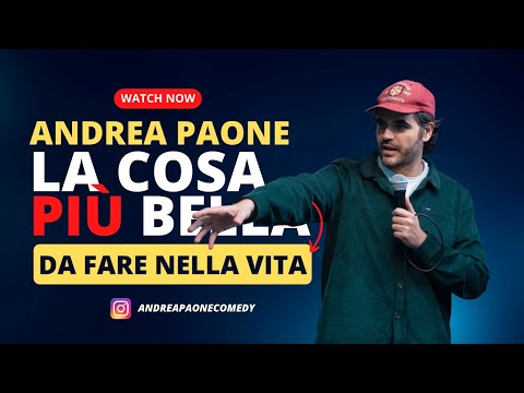 La cosa più bella del mondo | Stand Up Comedy by Andrea Paone
