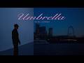 3House - Umbrella【Official Video】