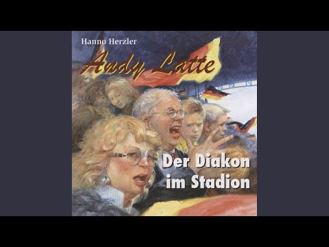 1 Und von dort ins Tor - 06: Der Diakon im Stadion