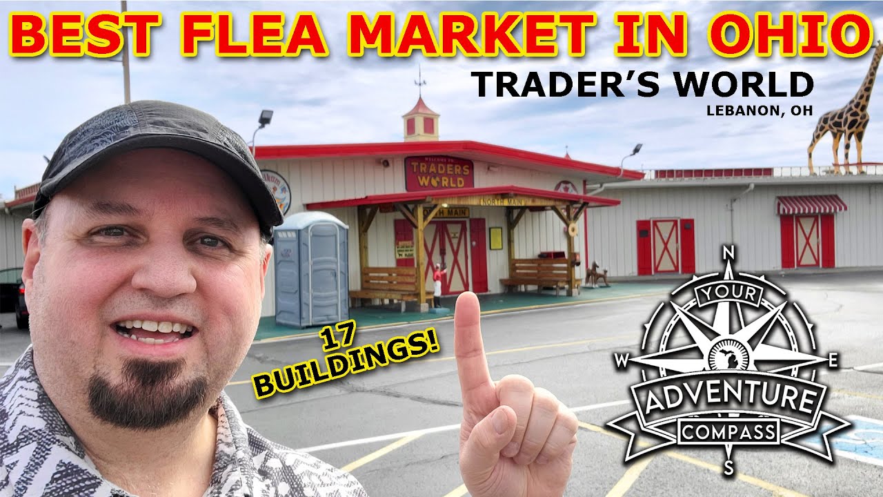 The BEST Flea Market in Ohio? Traders World Market #youradventurecompass