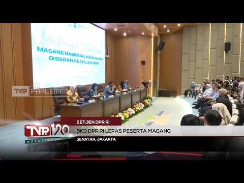 BKD DPR RI Lepas Peserta Magang - TVR 120