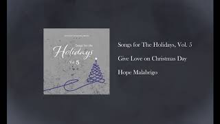 Give Love on Christmas Day - Hope Malabrigo