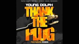 Young Dolph - Thank Tha Plug Feat. Migos