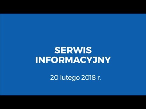 Serwis Informacyjny 20/02/2018- zvami.tv