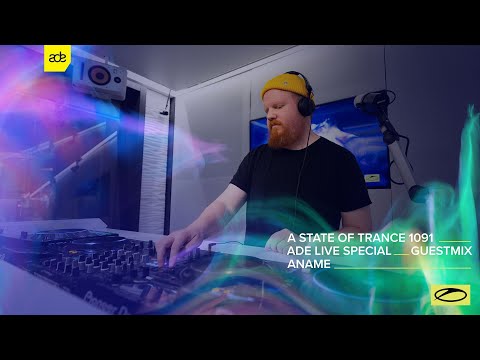 anamē - A State Of Trance Episode 1091 (ADE Special) Guest Mix
