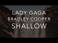 Lady Gaga, Bradley Cooper - Shallow (Lyrics/Tradução/Legendado)(HQ)