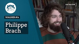 WAGNER #14 - Philippe Brach