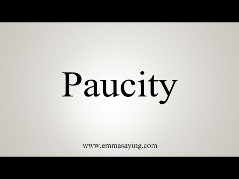 How To Say Paucity