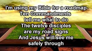 I&#39;m Using My Bible For A Roadmap