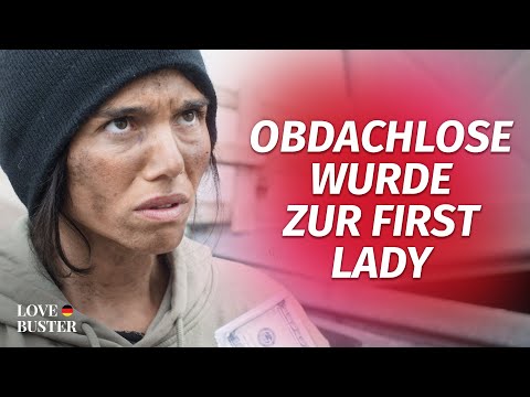 Obdachlose wurde zur First Lady  | @LoveBusterDeutsch