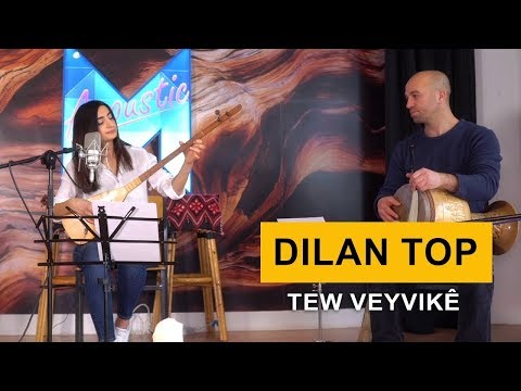 Dilan Top - Tew Vêyvikê (Kurdmax Acoustic)