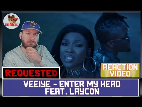 Veeiye - Enter My Head feat. Laycon | #REQUESTED UK REACTION & ANALYSIS VIDEO // CUBREACTS
