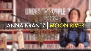 Anna Krantz - 'Moon River' (Audrey Hepburn cover) | UNDER THE APPLE TREE