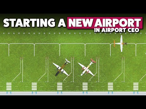 Starting a NEW AIRPORT in Airport CEO!