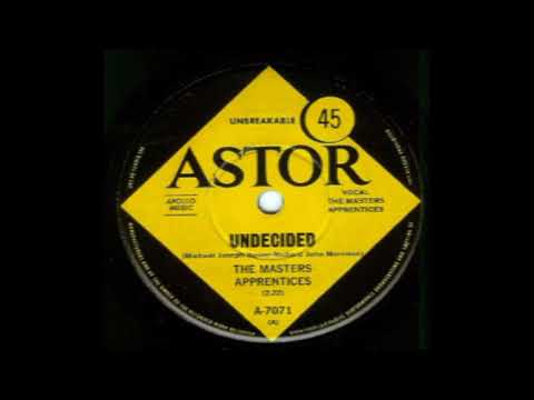 THE MASTERS APPRENTICES - UNDECIDED