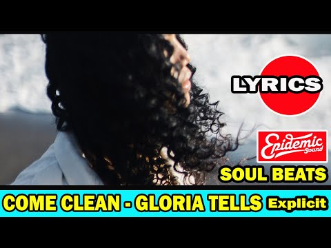 Come Clean - Gloria Tells. Soul rnb beats 🎶 Lyrics 🎯 Epidemic sound
