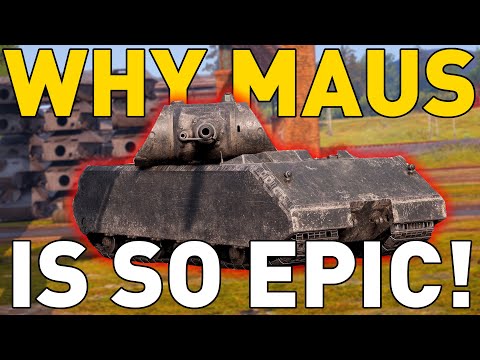 Why the MAUS is EPIC in World of Tanks!
