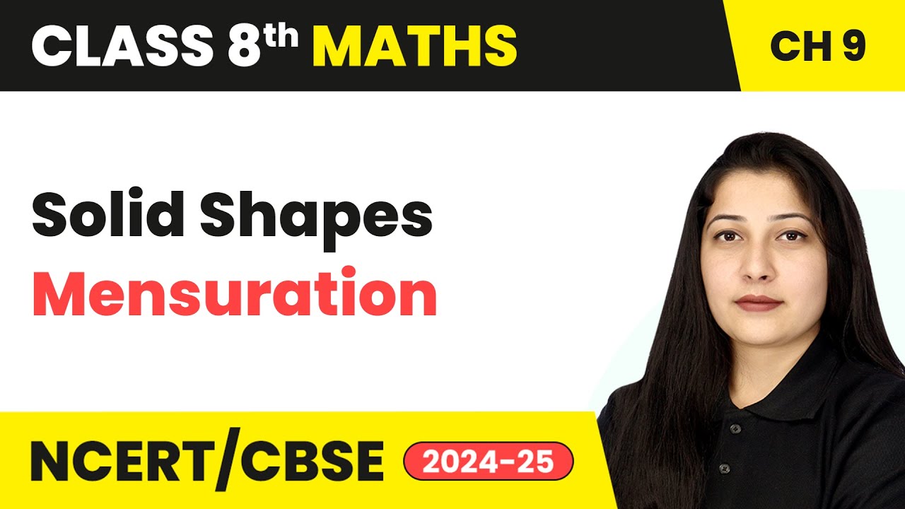 Solid Shapes - Mensuration | Class 8 Maths Chapter 9 | CBSE 2024-25