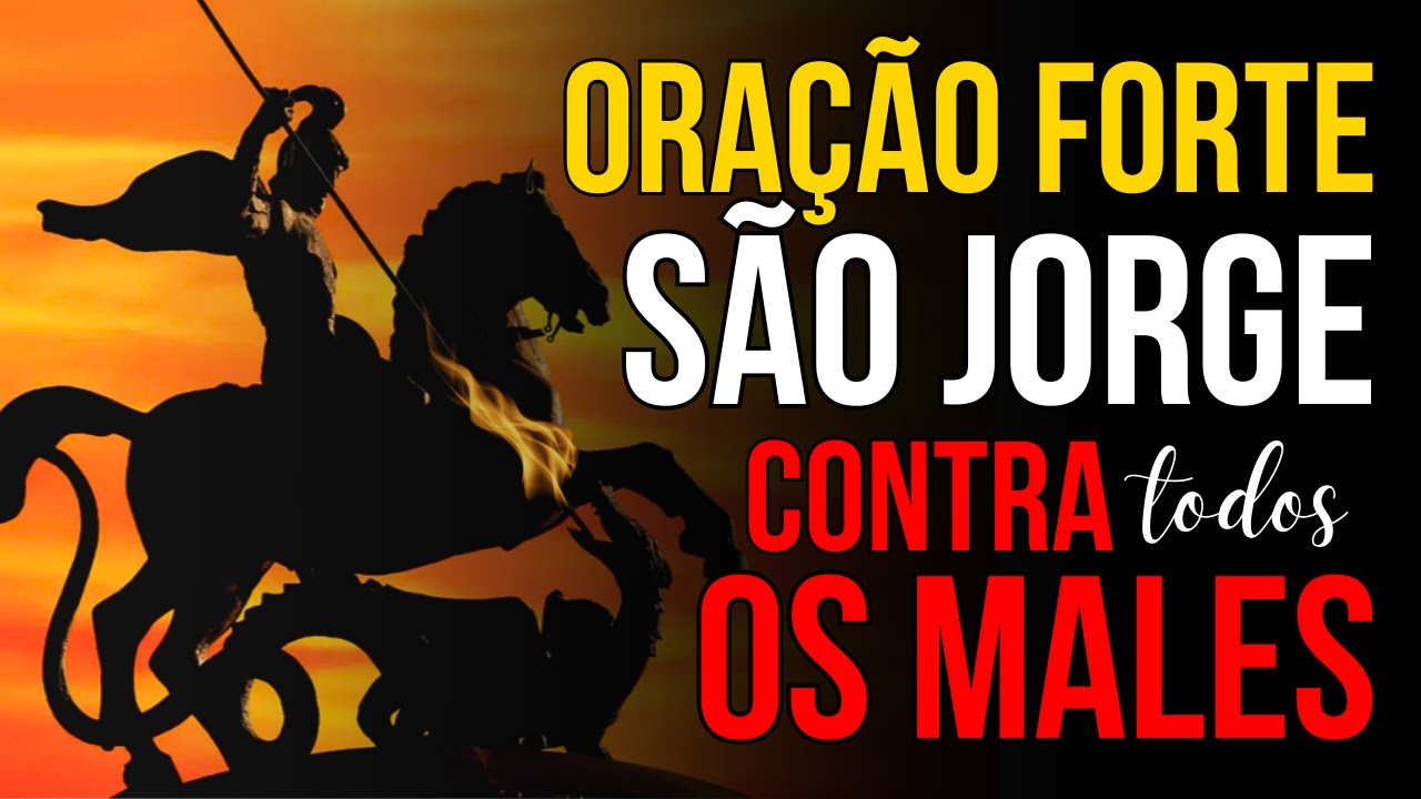 🛡️ SÃO JORGE: ORAÇÃO PODEROSA PARA AFASTAR TODOS OS MALES!