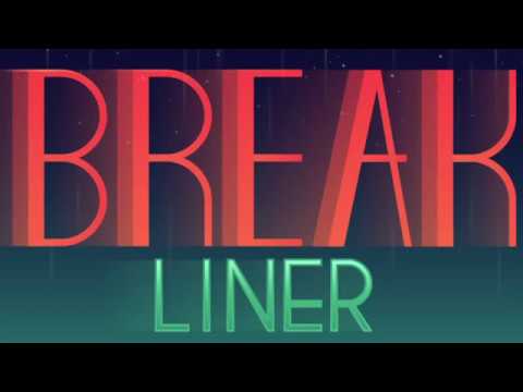 Break Liner Video
