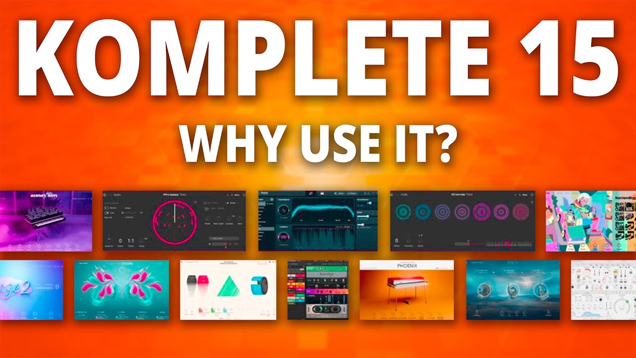 Komplete 15 - What's The Best Part? ( and What's New)