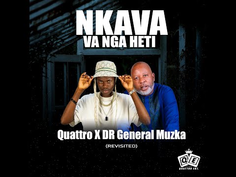 Quattro Oclock TFK - Nkava Va Nga Heti (feat. Dr General Muzka)