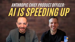 Anthropic Chief Product Officer: Why AI Model Development Is Accelerating