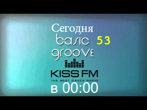 Dj Streamteck - Basic Groove #53 on Kiss Fm Radio 106.5 Fm