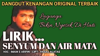 Download lagu SENYUM DAN AIR MATA - IMAM S ARIFIN - LIRIK LAGU DANGDUT KENANGAN ORIGINAL TERBAIK mp3 Download lagu SENYUM DAN AIR MATA - IMAM S ARIFIN - LIRIK LAGU DANGDUT KENANGAN ORIGINAL TERBAIK mp3