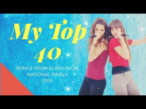 EUROVISION 2018 NATIONAL FINALS | My Top 40 So Far 02/02/18