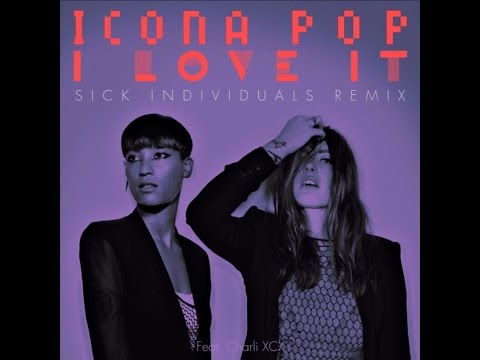 download lagu mp3 mp4 Icona Pop I Love It feat Charli XCX Sick Individuals Remix, download lagu Icona Pop I Love It feat Charli XCX Sick Individuals Remix gratis, unduh video klip Icona Pop I Love It feat Charli XCX Sick Individuals Remix