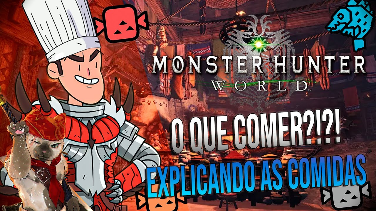 AS MELHORES COMIDAS NO MONSTER HUNTER | Guia da Cantina  | Monster Hunter World | #returntoworld