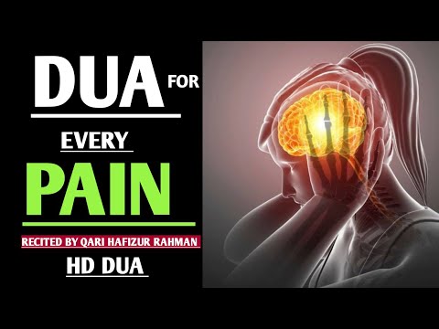 Dua For Pain - A very EFFECTIVE dua to get rid of PAIN anywhere in your body.
