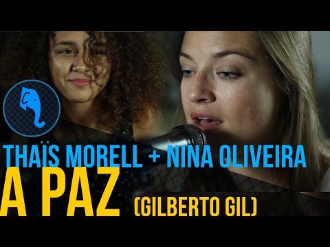 Thais Morell + Nina Oliveira - A paz (Gilberto Gil) | ELEFANTE SESSIONS