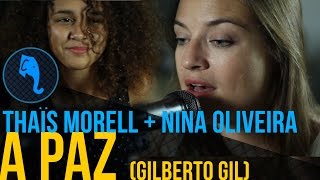 Thais Morell + Nina Oliveira - A paz (Gilberto Gil) | ELEFANTE SESSIONS