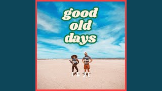 Good Old Days