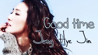 Jang Hye Jin - Good time [Sub esp + Rom + Han]