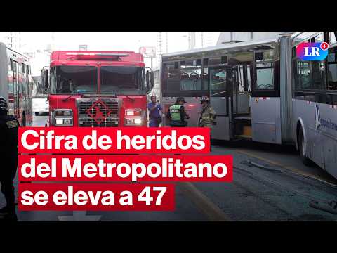 🔴VÍA EXPRESA: se eleva a 47 los heridos por accidente del METROPOLITANO | #EnVivoLR
