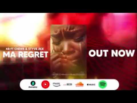 KB X Chewe ft Styve Ace - Ma                         Regret (Official Audio)