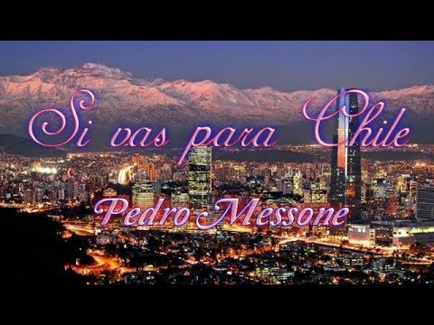Si vas para Chile - Pedro Messone - Vicente Bianchi y orquesta