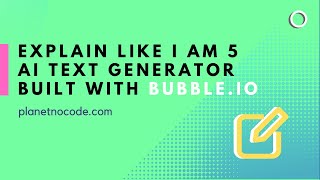 Explain like I am 5 AI text generator built with Bubble.io using OpenAI thumbnail