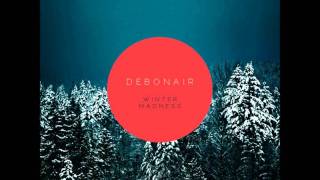 Debonair - Winter Madness (Original Mix)