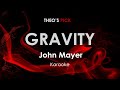 Gravity - John Mayer karaoke