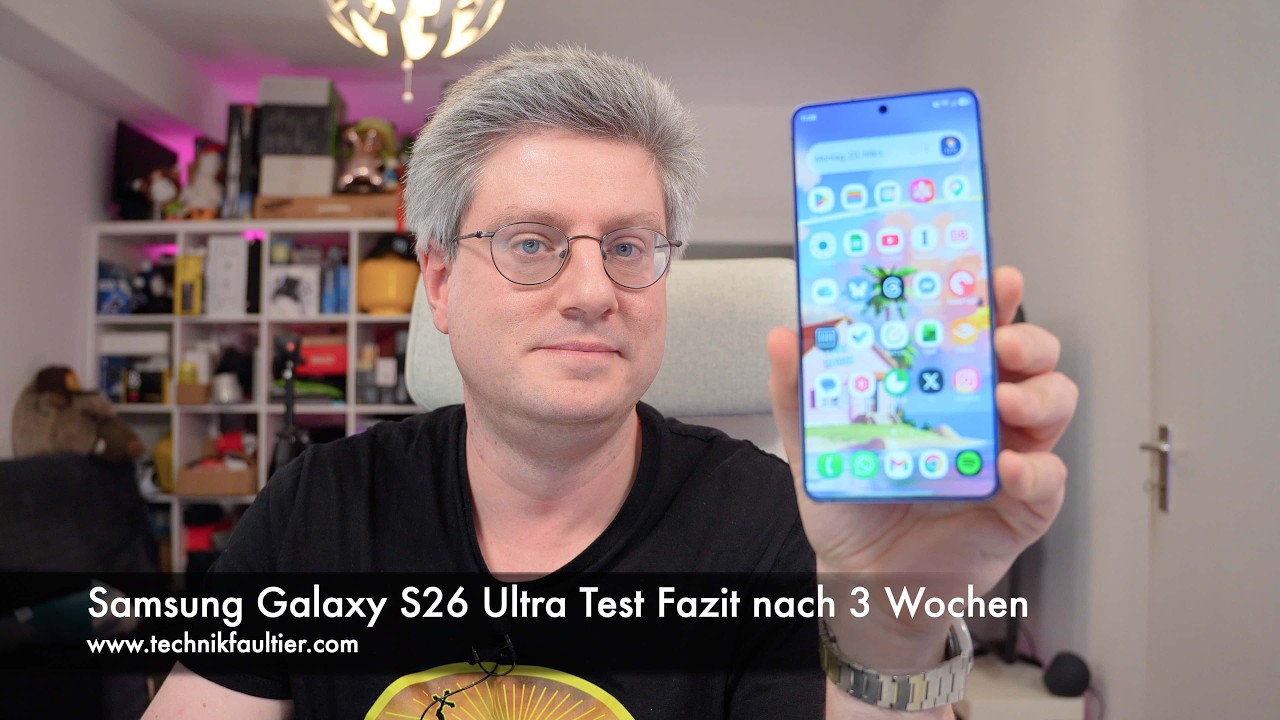 Samsung Galaxy S26 Ultra Test Fazit nach 3 Wochen