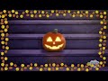 2 Wee Punkins (5 Little Pumpkins) 1 hr Loop