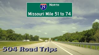 Road Trip #596 - I-29 North - Missouri Mile 51 to 74